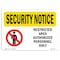 Signmission Safety Sign, OSHA SECURITY NOTICE, 18" Height, 24" Width, Restricted Area Authorized, Landscape OS-SN-D-1824-L-11637 - alternate 1
